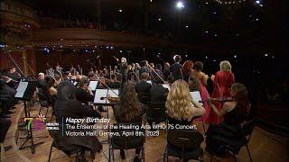 Ensemble of the Healing Arts WHO 75 Concert, Happy Birthday | WHO 75 Healing Arts Concert