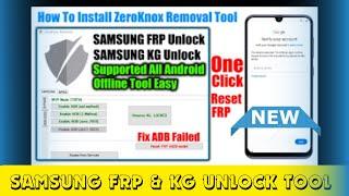 Zero Knox Removal Tool Samsung Android 13 FRP Bypass Adb Not Working Fixed | Samsung FRP Tool 2024