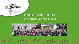 Retour en images sur les Entretiens de Valpré 2023, thème : "Le travail sens dessus dessous"