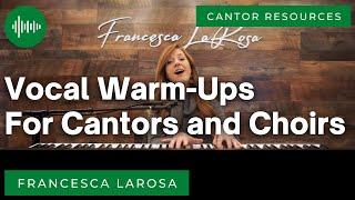 Vocal Warm-Ups for Choir Members and Cantors