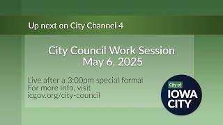 Iowa City City Council Meetings of May 6, 2025