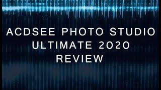 ACDSee Photo Studio Ultimate 2020 Review