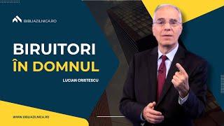 Lucian Cristescu - Biruitori în Domnul! - predici creștine