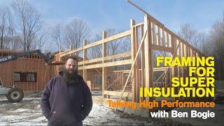 Framing for Super Insulation