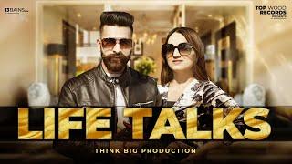 Life talks | 13bains | The Proton | Grace | TOP WOOD | Latest punjabi songs 2022