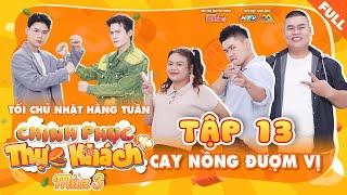 Chinh Phục Thực Khách 3 | Tập 13: Min.T và Lục Huy "GÂY THƯƠNG NHỚ" với 2 món CAY NỒNG ĐƯỢM VỊ