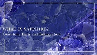 What Is Sapphire - Gemstone Facts and Information