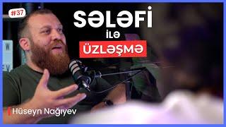 SƏLƏFİLƏR VƏHHABİDİRMİ? İSLAMDA KAFİR ANLAYIŞI. DİNDƏN DÖNƏNLƏRİN CƏZASI | ÜZLƏŞMƏ:SƏLƏFİ - 37.BÖLÜM