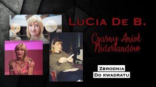 Lucia De Berk - Czarny Anioł Niderlandów