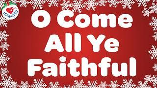 O Come All Ye Faithful with Lyrics  Christmas Songs and Carols Love to Sing