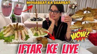 Iftar Ke Liye| Beautiful, Easy & tasty khaana  | Mohabbat Ka Sharbat pehli baar banaya 