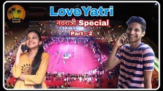 LoveYatri...नवरात्री Special Lovestory_Part-2 Status Of Malvani Love_45|#KokaniGajali#WhatsappStatus