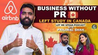 Study ਛੱਡ ਕੇ ਕੀਤਾ Canada 'ਚ Business | 24 ਸਾਲ ਦੀ ਉਮਰ, 56 Employees | Podcast with Prajwal Shah