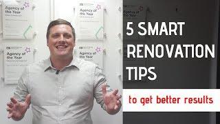 5 Smart renovations tips to get the most from your property