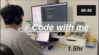 Code with me | 1.5 hr | lofi music