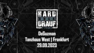 DeGuzman @ Hard Bock Drauf (Tanzhaus West - Frankfurt am Main) - 29.09.2023