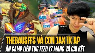 THEBAUSFFS VÀ CON JAX 1K AP BỊ ĐỐI THỦ GẠ KÈO SUBCRIBE ĂN CAMP LIÊN TỤC FEED 17 MẠNG