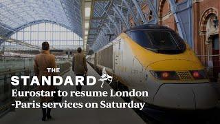 Eurostar to resume London Paris services on Saturday