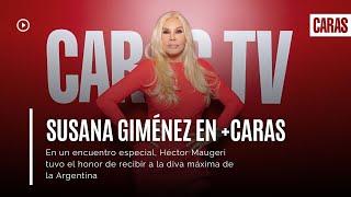 Susana Giménez en +Caras | Entrevista completa con Héctor Maugeri