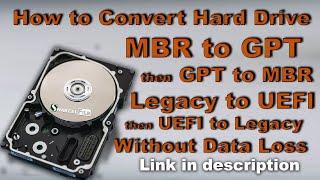 Convert Hard Disk MBR to GPT/GPT to MBR Covert Bios Legacy to UEFI/UEFI to Legacy Without Data Loss