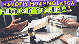 HAYOTIY MUAMMOLARGA HUQUQIY YECHIM: ADVOKATURA SOXASI