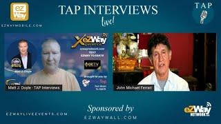 John Michael Ferrari, Matt J. Doyle live Broadcast Interview, Web, TV Show #TAPInterviews S:10 E:1!