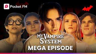 My Vampire System 1 Hour Power Episode | Pocket FM