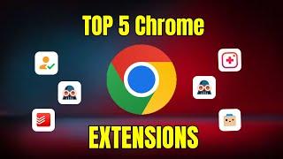 Top 5 Most Useful Chrome Extensions  You Should Start Using Right Now!