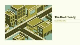 The Hold Steady - You Did Good Kid