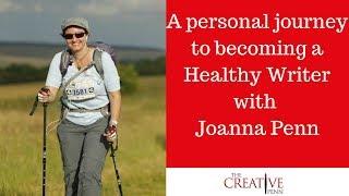 A Personal Journey to Becoming a Healthy Writer with Joanna Penn