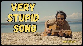 MIKI SOLUS - Very stupid song