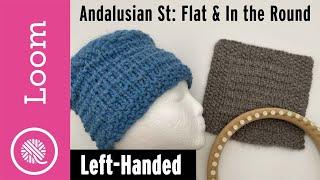 Loom Knit Andalusian Stitch LEFT HANDED (Flat and Circular)