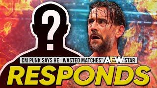 AEW Star Responds To CM Punk Saying He “Wasted Matches” In Company | Calls For WWE To Push Superstar