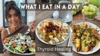 What I Eat In A Day// Thyroid Healing Journey// Plant Based