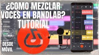 ¿CÓMO MEZCLAR VOCES EN BANDLAB?️ Super Fácil! Desde tu#bandlab #tutorial