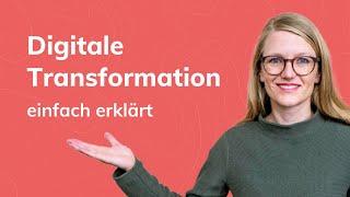 Digitale Transformation einfach erklärt