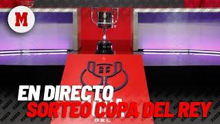 EN DIRECTO I Sorteo de Copa del Rey, en vivo