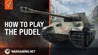 World of Tanks - How to play the Pudel