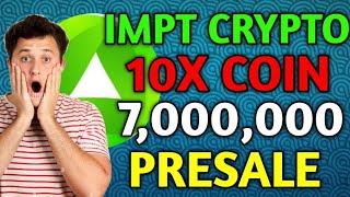 IMPT crypto hit $7M presale to be fastest growing Altcoin in history. what is IMPT price prediction