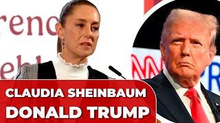 CLAUDIA SHEINBAUM responde a TRUMP: "Hay que tener cuidado con él..."