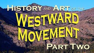 History and Art of the Westward Movement Part 2