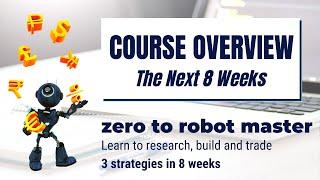 Zero to Robot Master Bootcamp - 8 Weeks Course Overview