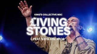 Living Stones  (Feat. Kepa Aricayos) | King's Collective