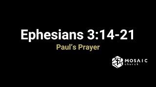 Ephesians 3:14-21 - Paul's Prayer