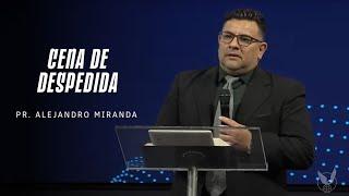 "Cena de despedida" Pr. Alejandro Miranda