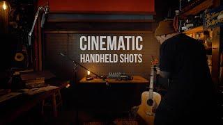 How To Shoot Cinematic Handheld Shots