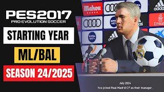 PES 2017 | ML/BAL Starting Year Season 24/2025 Compatible With All Patches - (Download & Install)