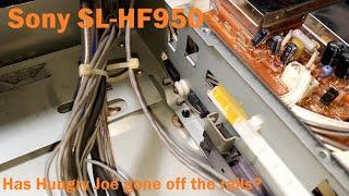 'Hungry Joe' Sony SL-HF950 part 2 - finally gone off the rails!