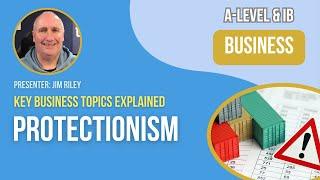 Protectionism | A-Level & IB Business