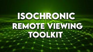 The Complete Remote Viewing Tool Kit - Isochronic Tones Version